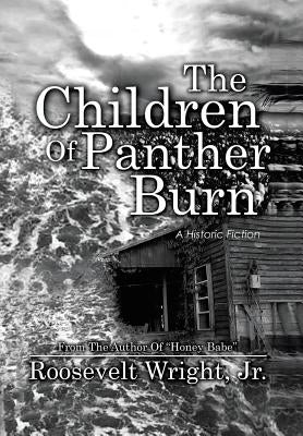 The Children of Panther Burn: A Historic Fiction by Wright, Roosevelt, Jr.