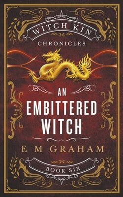 An Embittered Witch by Graham, E. M.
