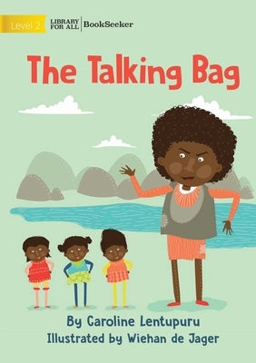 The Talking Bag by Lentupuru, Caroline
