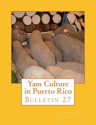 Yam Culture in Puerto Rico: Bulletin 27 by Chambers, Roger