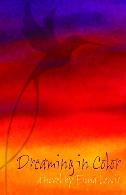 Dreaming in Color by Lewis, Fiona