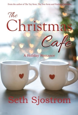 The Christmas Cafe by Sjostrom, Seth