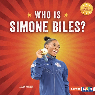 Who Is Simone Biles?: USA Gymnastics Superstar by Wagner, Zelda