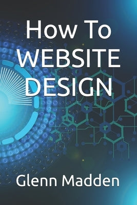 How To website Design by Madden, Glenn Keith