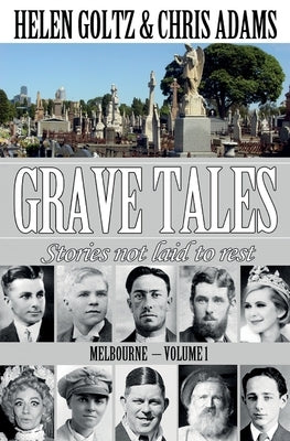 Grave Tales: Melbourne Vol.1 by Goltz, Helen