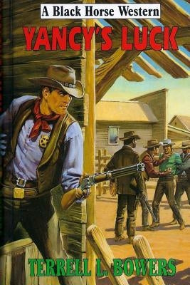 Yancy's Luck by Bowers, Terrell L.