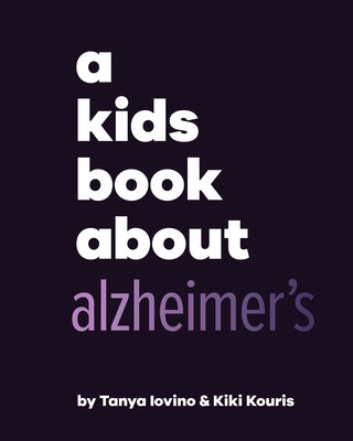 A Kids Book about Alzheimer's by Iovino, Tanya