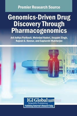 Genomics-Driven Drug Discovery Through Pharmacogenomics by Parikesit, Arli Aditya