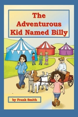 The Adventurous Kid Named Billy by Smith, Frank