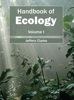 Handbook of Ecology: Volume I by Clarke, Jeffery