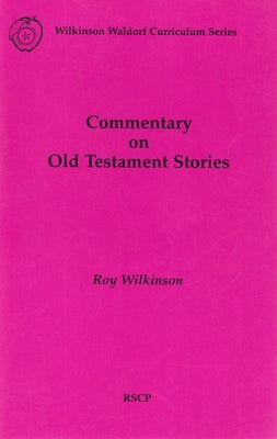 Commentary on Old Testament Stories by Wilkinson, Roy