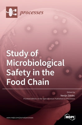 Study of Microbiological Safety in the Food Chain by Zdolec, Nevijo