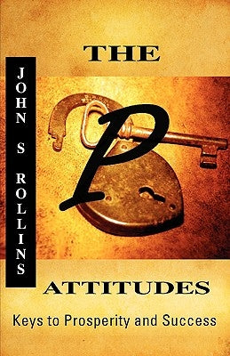 The P Attitudes by Rollins, John S.