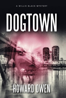 Dogtown by Owen, Howard