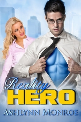 Reality Hero by Monroe, Ashlynn