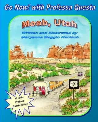 Moab, Utah by Hanisch, Maryanne Maggio