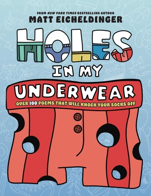 Holes in My Underwear by Eicheldinger, Matt