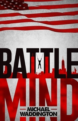 Battlemind: A Military Legal Thriller by Waddington, Michael