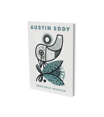 Austin Eddy: Immutable Traveller: Cat. Knust Kunz Gallery Editions by Eddy, Austin