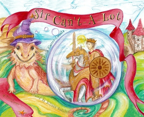 Sir Can't-A-Lot by Carter-Groulx, Kristin