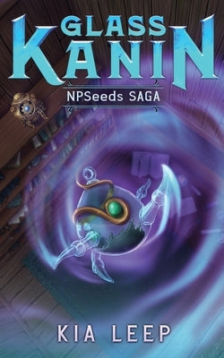 Glass Kanin: An Isekai LitRPG Adventure by Leep, Kia