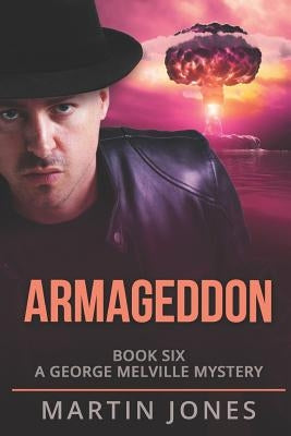 Armageddon: A George Melville Mystery by Jones, Martin