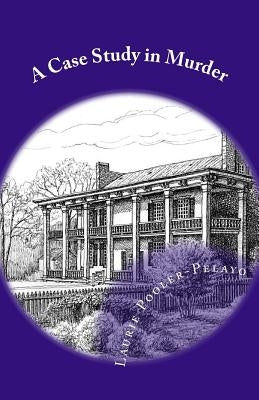 A Case Study in Murder: A Lydia Proctor Mystery by Pooler-Pelayo, Laurie a.