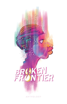 Broken Frontier by Pak, Greg