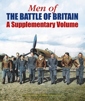 Men of the Battle of Britain: A Supplementary Volume by Wynn, Kenneth G.