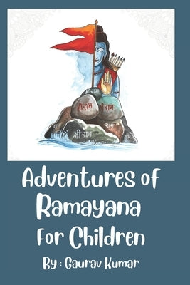 Adventures of Ramayana for Children by Kumar, Gaurav