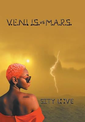 V.E.N.U.S. Vs M.A.R.S. by Love, Sity