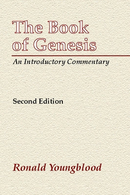 The Book of Genesis: An Introductory Commentary by Youngblood, Ronald