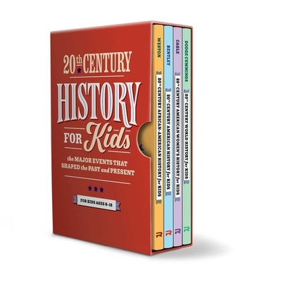 20th Century History for Kids 4 Book Box Set: Major Events That Shaped the Past and Present for Kids Ages 8-12 by Rockridge Press