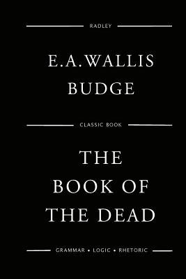 The Book Of The Dead by Budge, E. a. Wallis