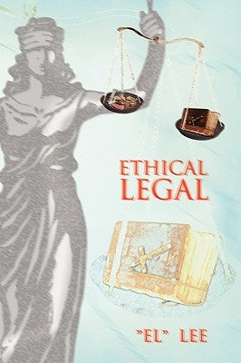 Ethical Legal by Lee, ''El''
