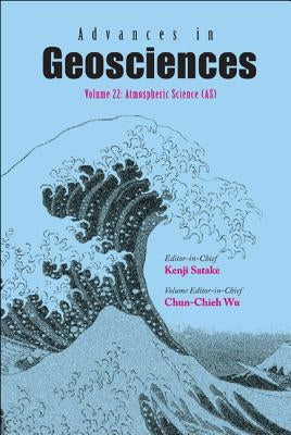 Adv in Geosciences (V22) by Wu Chun-Chieh