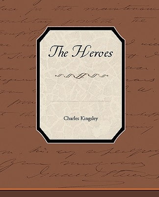 The Heroes by Kingsley, Charles