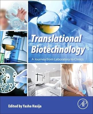 Translational Biotechnology: A Journey from Laboratory to Clinics by Hasija, Yasha