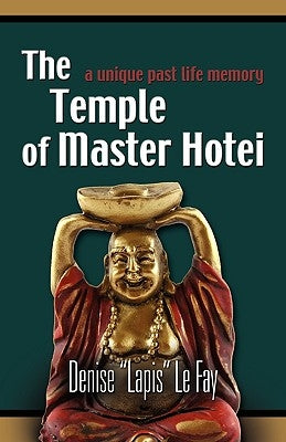 The Temple of Master Hotei by Le Fay, Denise