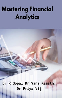 Mastering Financial Analytics by Dr R Gopal