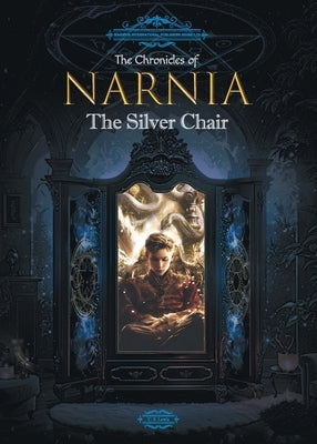 The Chronicles of Narnia: The Silver Chair by C S Lewis