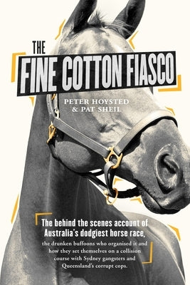 Fine Cotton Fiasco by Hoysted, Peter