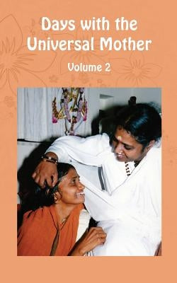 Days with the Universal Mother Volume 2 by Swamini Atmaprana