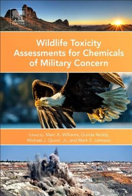 Wildlife Toxicity Assessments for Chemicals of Military Concern by Williams, Mark