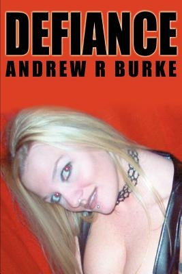 Defiance by Burke, Andrew R.