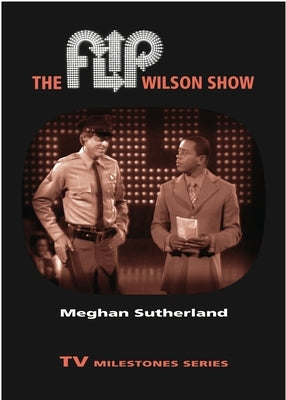 The Flip Wilson Show by Sutherland, Meghan