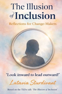 The Illusion of Inclusion by Sturdivant, Latavia