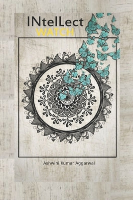 Intellect Watch by Aggarwal, Ashwini Kumar