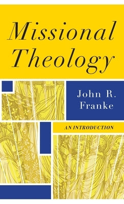 Missional Theology by Franke, John R.
