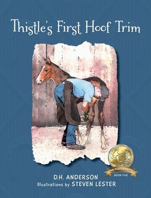 Thistle's First Hoof Trim by Anderson, D. H.